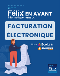 Félix en avant vers la facturation électronique